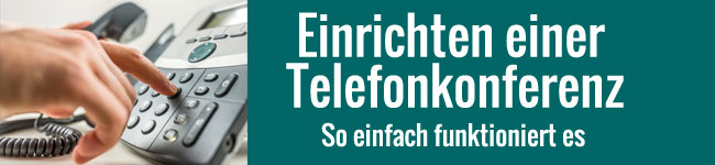 Einrichten einer Telefonkonferenz - So einfach geht's